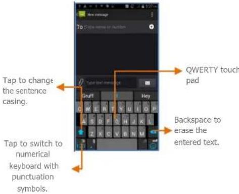 Tap to change the sentence casing. Tap to switch to numerical keyboard with punctuation symbols. QWERTY touch pad Backspace to erase the entered text.
