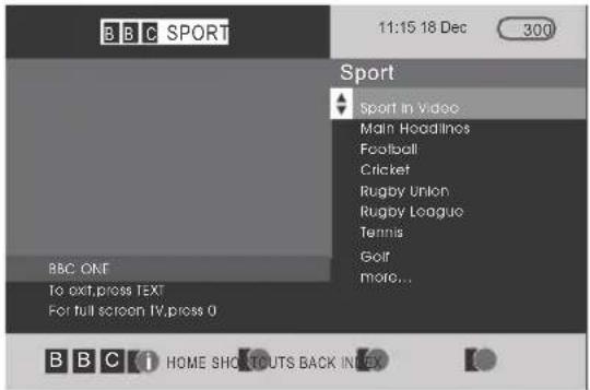 BBC SPORT 11:15 18 Dec 300 Sport Sport in video Main Headlines Football Cricket Rugby Union Rugby League Tennis Golf more... BBC ONT To exit,press TEXT For full screen TV,press 0 BBC i HOME SHOUTS BACK IN EX