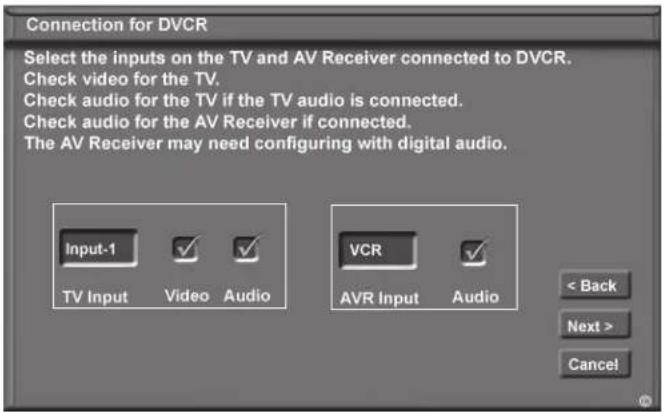 Connection for DVCR Select the inputs on the TV and AV Receiver connected to DVCR. Check video for the TV. Check audio for the TV if the TV audio is connected. Check audio for the AV Receiver if connected. The AV Receiver may need configuring with digital audio.
