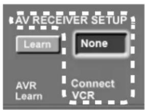 AV RECEIVER SETUP Learn None AVR Connect Learn VCR