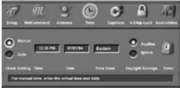 Setup NetCommand Antenna Time Captions V Chip Lock AudioVideo Manual 12:00 PM 01/01/04 Eastern Applies Auto Ignore Clock Setting Time Date Time Zone Daylight Savings Timer For manual time, enter the actual time and date.