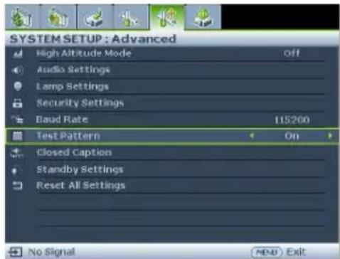 SYSTEM SETUP : Advanced High Altitude Mode off Audio Settings Lamp Settings Security Settings Baud Rate 115200 Test Pattern On Closed Caption Standby Settings Reset All Settings No Signal NEND Exit