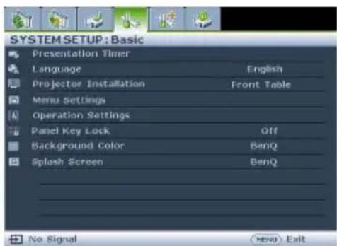 SYSTEM SETUP : Basic Presentation Timer Language English Projector Installation Front Table Menu Settings Operation Settings Panel Key Lock Off Background Color BenQ Splash Screen BenQ No Signal Next Exit