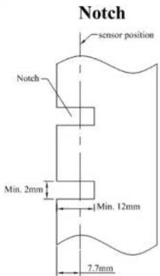 Notch sensor position Notch Min. 2mm Min. 12mm 7.7mm