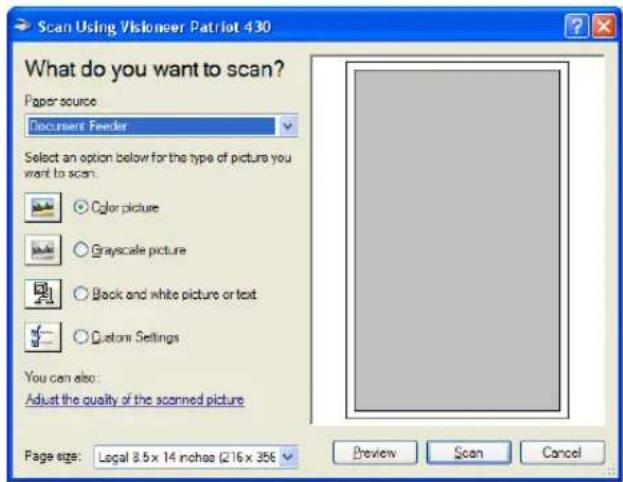 Scan Using Visioneer Patriot 430 What do you want to scan? Paper source Document Feeder Select an option below for the type of picture you want to scan: Color picture Grayscale picture Black and white picture or text Custom Settings You can also : Adjust the quality of the scanned picture Page size: Legal 8.5 x 14 inches (216 x 356) Preview Scan Cancel