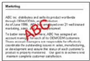 Marketing ABC inc. distributes and sells its product worldwide through OEMODMs, and is a business agent. As of June 1999, ABC has employed over 21 well-trained marketing, sales, and other personnel. To better serve in the stores, ABC has assigned an account manager for each of its OEMODM customers. These account managers are responsible for effectively coordinating the outstanding issues in sales, manufacturing, or development and assure the status of each customer's product is properly monitored. Our goals to achieve and maintain complete customer satisfaction.