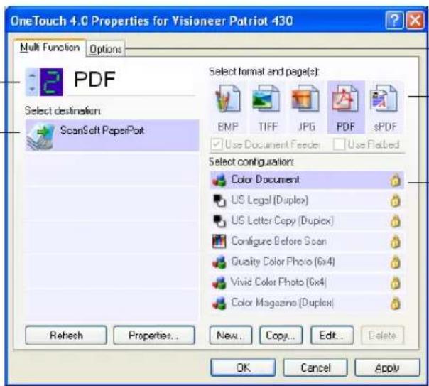OneTouch 4.0 Properties for Visioneer Patriot 430 Multi Function Options PDF Select destination: ScanSoft PaperPost Select format and page(s): EMP TIFF JPG PDF sPDF Use Document Feeder Use Flatted Select configuration: Color Document US Legal (Duplex) US Letter Copy (Duplex) Configure Before Scan Quality Color Photo (6x4) Vivid Color Photo (6x4) Color Magazine (Duplex) Refresh Properties... New... Copy... Edit... Delete OK Cancel Apply