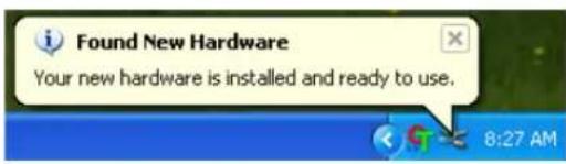 Found New Hardware Your new hardware is installed and ready to use.