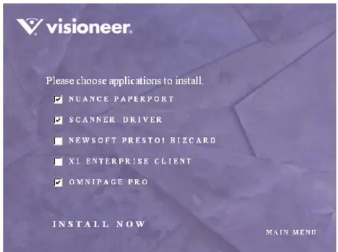 visioneer. Please choose applications to install. ✓ NUANCE PAPERPORT ✓ SCANNER DRIVER ■ NEWSOFT PRESTOI BIZCARD ■ XI ENTERPRISE CLIENT ✓ OMNIPAGE PRO INSTALL NOW MAIN MENU