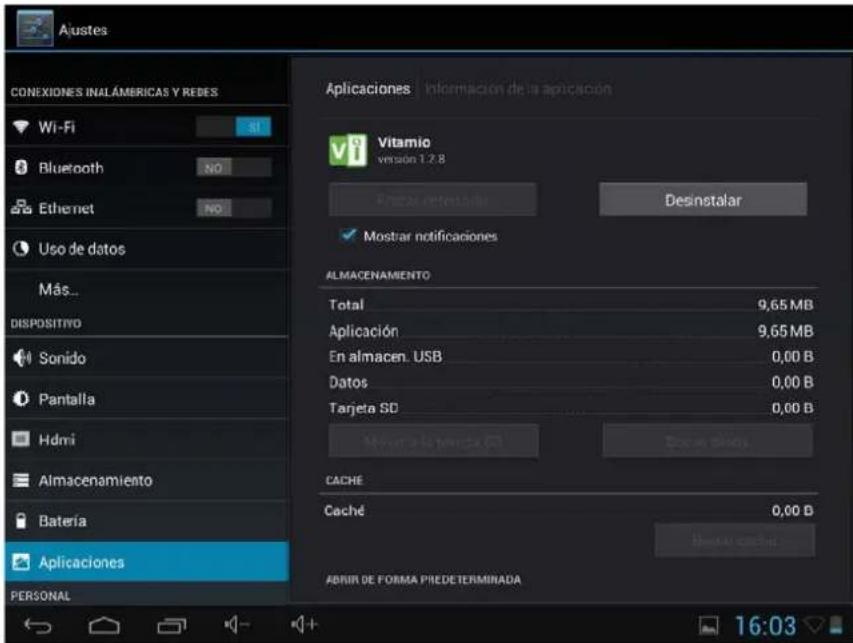 Austes CONEXIONES INALÁMERICAS Y REDES Wi-Fi Bluetooth Ethernet Uso de datos Más... DISPOSITIVO Sonido Pantalla Hdmi Almacenamiento Batería Aplicaciones PERSONAL Aplicaciones | Información de la aplicación Vitamio version 1.2.8 Enzas refetables Desinstalar Mostrar notificaciones ALMACENAMIENTO Total 9,65 MB Aplicación 9,65 MB En almacen. USB 0,00 B Datos 0,00 B Tarjeta SD 0,00 B Minarla minra Cache Caché 0,00 B Abrir de forma PREDETERMINADA 16:03