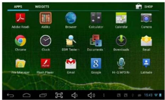 APPS WIDGETS SHOP Adobe Reader Addiko Browser Calculator Calendar Camera Chrome Clock DDR Tester Documents Downloads Email File Manager Flash Player Email Google Hi-Q MP3 Rn Latitude