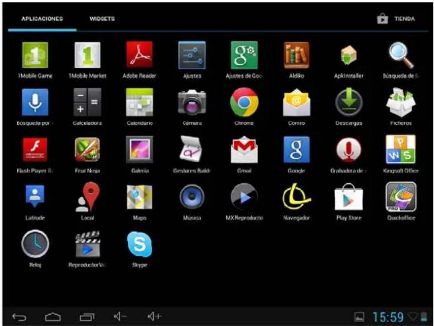 APLICACIONES WIDGETS TIENDA 1Mobile Game 1Mobile Market Adobe Reader Ajustes Ajustes de Goo Aldão Apkinstaller Búsqueda de Go Búsqueda por Calculator Calendario Gármara Chrome Correo Descargas Ficheros Flash Player S: Frua Ninja Galería Gestores Build Gmail Google Grabadora de Kingsoft Office Latitude Local Maps Música MX Reproduicio Navigador Play Store Quackoffice Relaj ReproductorVit Skype