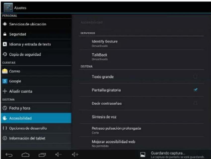Ajustes PERSONAL Servicios de ubicación Seguridad Idioma y entrada de texto Copia de seguridad CUENTAS Correo Google Añadir cuenta SISTEMA Fecha y hora Accesibilidad Opciones de desarrollo Información del tablet Accesibilidad SERVICIOS Identify Gesture Desactivado TalkBack Desactivado SISTEMA Texto grande Pantalla giratoria Decir contraseñas Síntesis de vez Retraso pulsación prolongada Corte Mejorar accesibilidad web No permitido Guardando captura... La captura de pantalls se está guardando