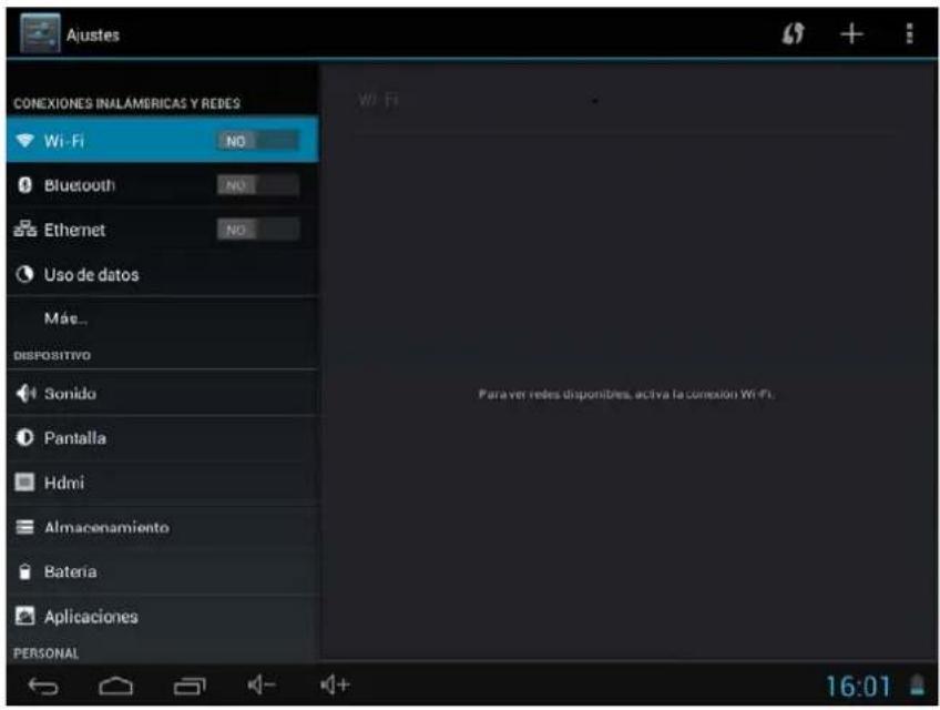 Ajustes CONEXIONES IN/LAMBRICAS Y REBES Wi-Fi NO Bluetooth NO Ethernet NO Uso de datos Más... DISPOSITIVO Sonido Pantalla Hdmi Almacenamiento Bateria Aplicaciones PERSONAL Para ver redes disponibles, activa la conexión Wi-Fi. 16:01