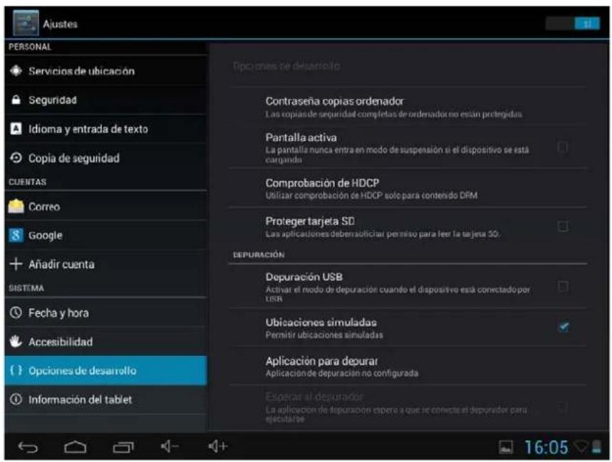 Ajustes PERSONAL Servicios de ubicación Seguridad Idioma y entrada de texto Copia de seguridad CUEITAS Correo Google Añadir cuenta SISTEMA Fecha y hora Accesibilidad Opciones de desarrollo Información del tablet Opciones de desarrollo Contraseña copias ordenador Las copias de seguridad completas de ordenador no están protegidas Pantalla activa La pantalla nunca entra en modo de suspensión si el dispositivo se está cargando Comprobación de HDCP Utilizar comprobación de HDCP sole para contenido DRM Proteger tarjeta SD Las aplicaciones deben solicitar pensiso para leer la tarjeta SD. DEPURACIÓN Depuración USB Activar el modo de depuración cuando el dispositivo está conectado por USB Ubicaciones simuladas Permitir ubicaciones simuladas Aplicación para depurar Aplicación de depuración no configurada Esperar al depurador La aplicación de depuración espere a que le correcte el depurador para ejecutarse 16:05
