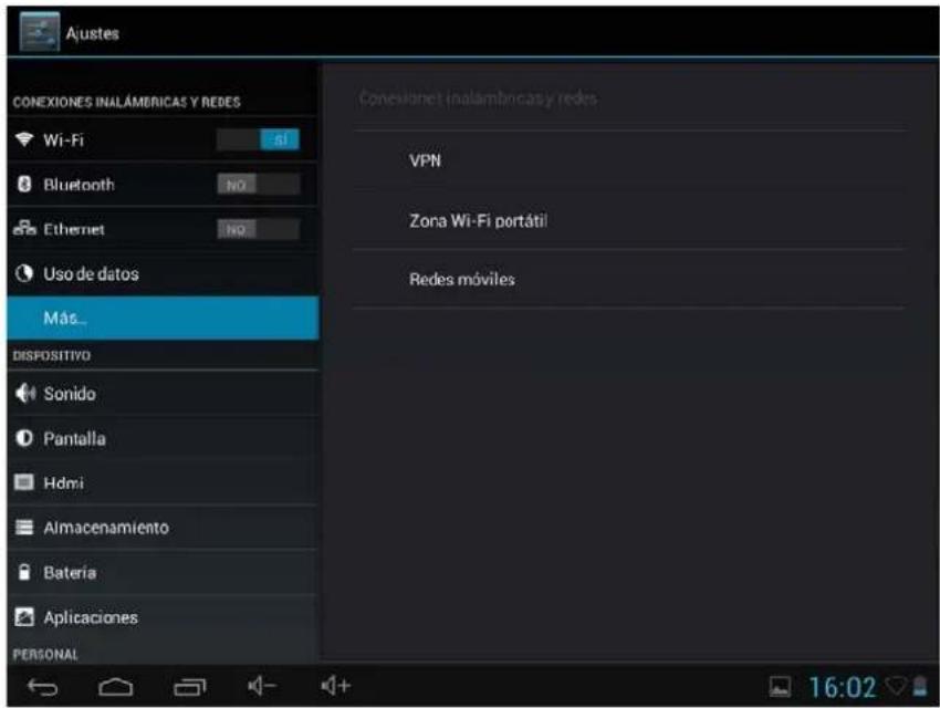 Ajustes CONEXIONES INALÁMBRICAS Y REDES Wi-Fi Bluetooth Ethernet Uso de datos Más... DISPOSITIVO Sonido Pantalla Hdmi Almacenamiento Bateria Aplicaciones PERSONAL Conexiones inalambancasy redes VPN Zora Wi-Fi portátil Redes móviles 16:02
