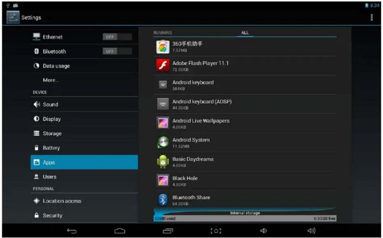 Settings Ethernet OFF Bluetooth OFF Data usage More... DEVICE Sound Display Storage Battery Apps Users PERSONAL Location access Security RUNNING ALL 360手机助手 7.57MB Adobe Flash Player 11.1 72.00KB Android keyboard 584KB Android keyboard (AOSP) 44.00KB Android Live Wallpapers 4.00KB Android System 11.02MB Basic Daydreams 4.00KB Black Hole 4.00KB Bluetooth Share 64.00KB Internal storage 52MB used 0.93GB free