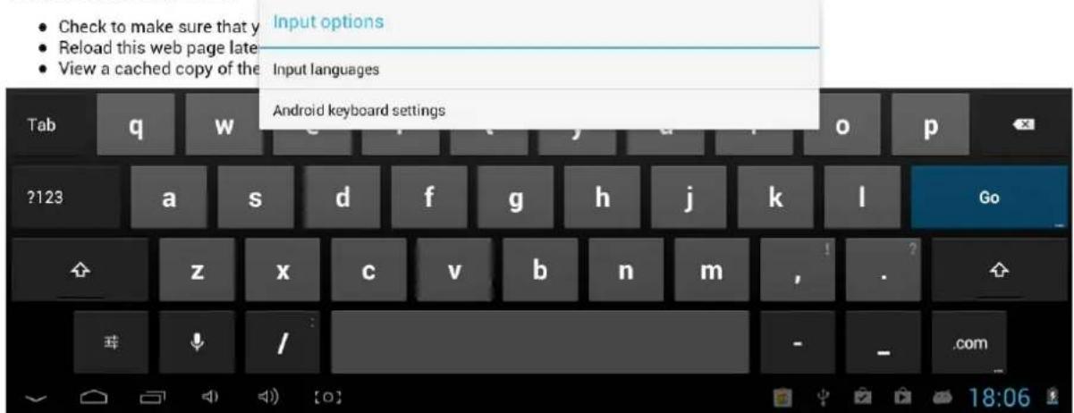 Check to make sure that y Reload this web page late View a cached copy of the Input options Input languages Android keyboard settings Tab q w e q j u o p ?123 a s d f g h j k l Go z x c v b n m , .