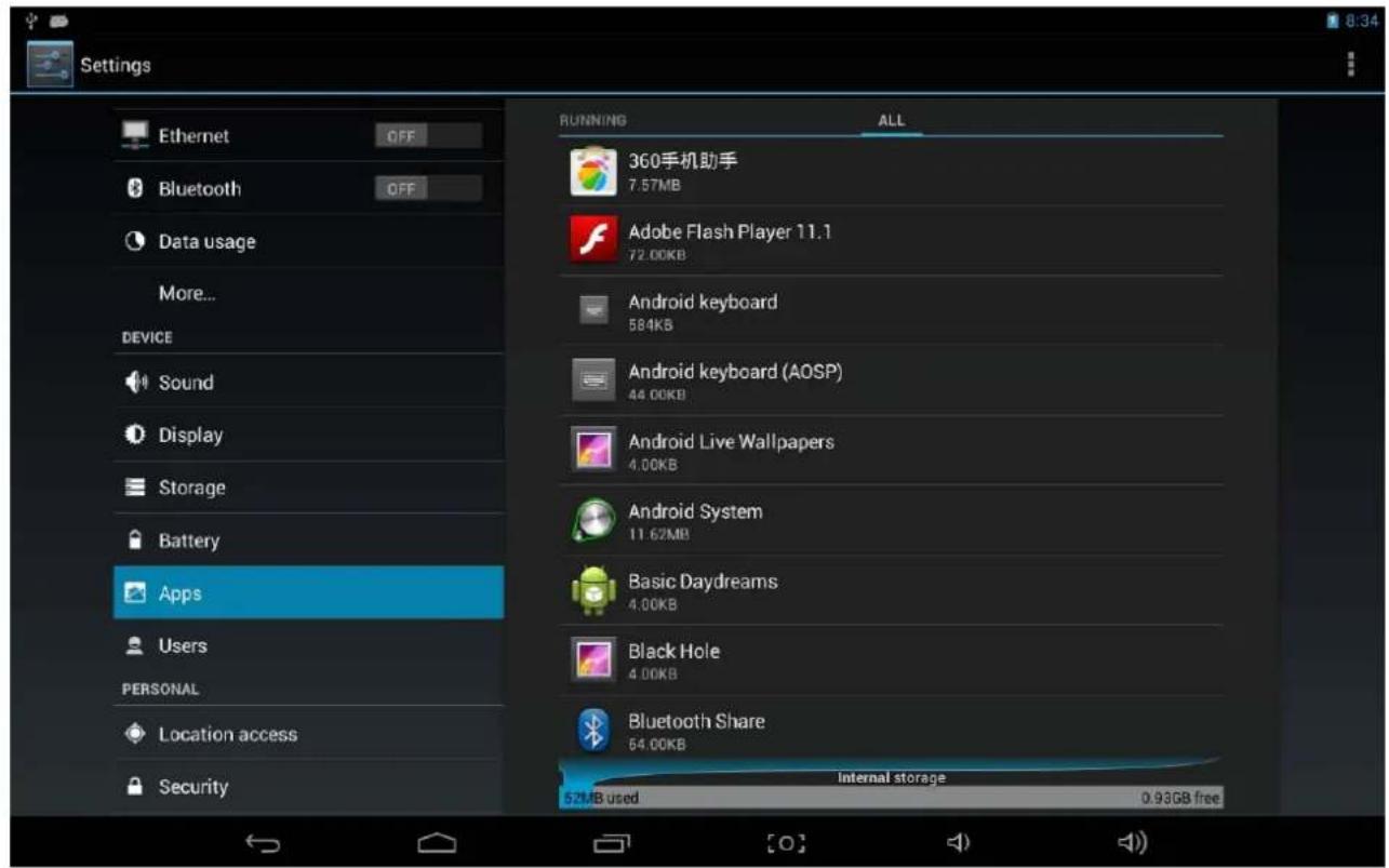 Settings Ethernet OFF Bluetooth OFF Data usage More... DEVICE Sound Display Storage Battery Apps Users PERSONAL Location access Security RUNNING ALL 360手机助手 7.57MB Adobe Flash Player 11.1 72.00KB Android keyboard 584KB Android keyboard (AOSP) 44.00KB Android Live Wallpapers 4.00KB Android System 11.62MB Basic Daydreams 4.00KB Black Hole 4.00KB Bluetooth Share 54.00KB Internal storage 52MB used 0.93GB free