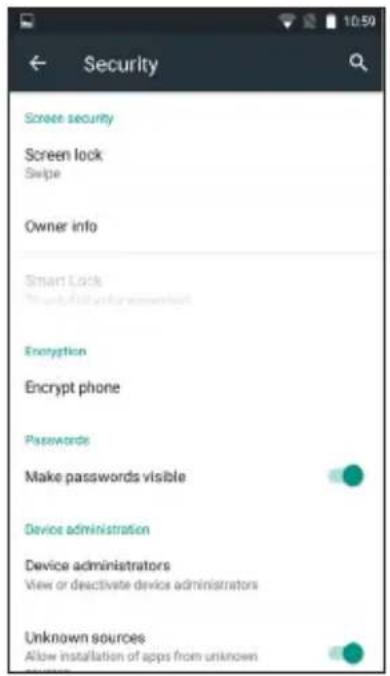 Security Screen security Screen lock Swipe Owner info Smart Lock The installed environment Encryption Encrypt phone Passwords Make passwords visible Device administration Device administrators View or deactivate device administrators Unknown sources Allow installation of apps from unknown