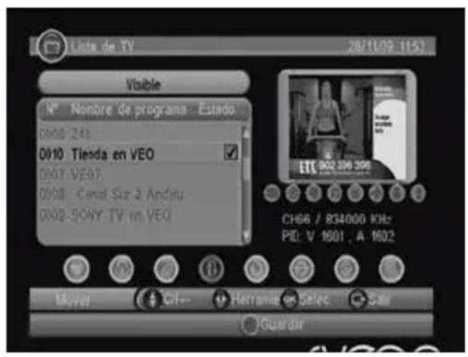 Lista de TV 28/11/09 11:57 Visible N° Nombre de programa Estado 0000 24h 0010 Tiesda en VEO 0007 VE07 0008 Cenal Sur à Andreu 0002-SONY TV in VEO CH66 / 834000 KHz PID: V 1601 , A 1602 Maver Ctrl+ Herramie Selec Salir Guardar