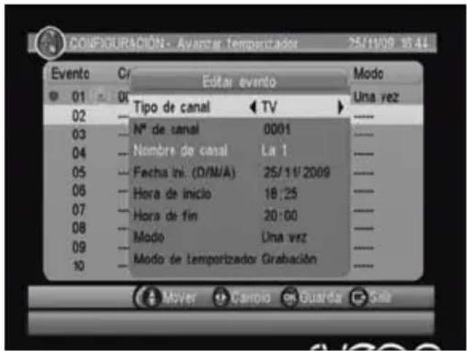 CONFIGURACIÓN - Avance e Temporizador 25/11/09 16:4L Evento Cr Editor evento Modo 01 00 Tipo de canal TV Una vez 02 - 03 - 04 - 05 - 06 - 07 - 08 - 09 - 10 - Tipo de canal 0001 Nombre de canal La 1 - Fecha In. (D/M/A) 25/11/2009 Hora de inicio 18:25 Hora de fin 20:00 Modo Una vez Modo de temporizador Grabación - Mover Canio Guarda See