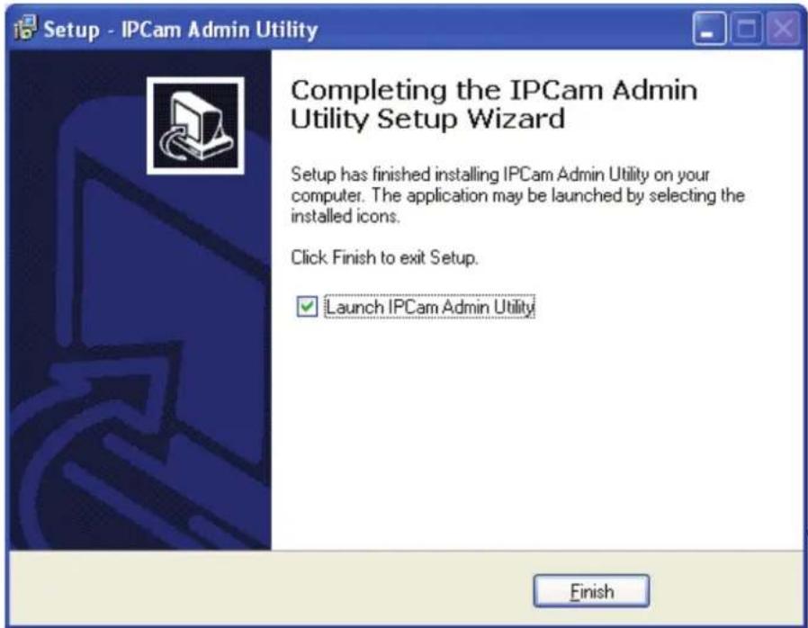 Setup - IPCam Admin Utility Completing the IPCam Admin Utility Setup Wizard Setup has finished installing IPCam Admin Utility on your computer. The application may be launched by selecting the installed icons. Click Finish to exit Setup. ✓ Launch IPCam Admin Utility Finish