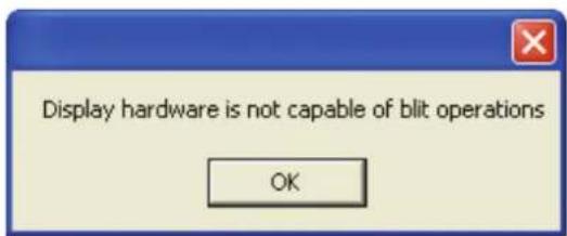 Display hardware is not capable of blit operations OK