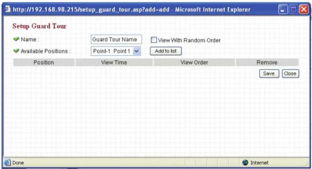 Setup Guard Tour ✓ Name : Guard Tour Name ✓ View With Random Order ✓ Available Positions : Point-1 Point 1 ✓ Add to list Position View Time View Order Remove Save Close Done Internet