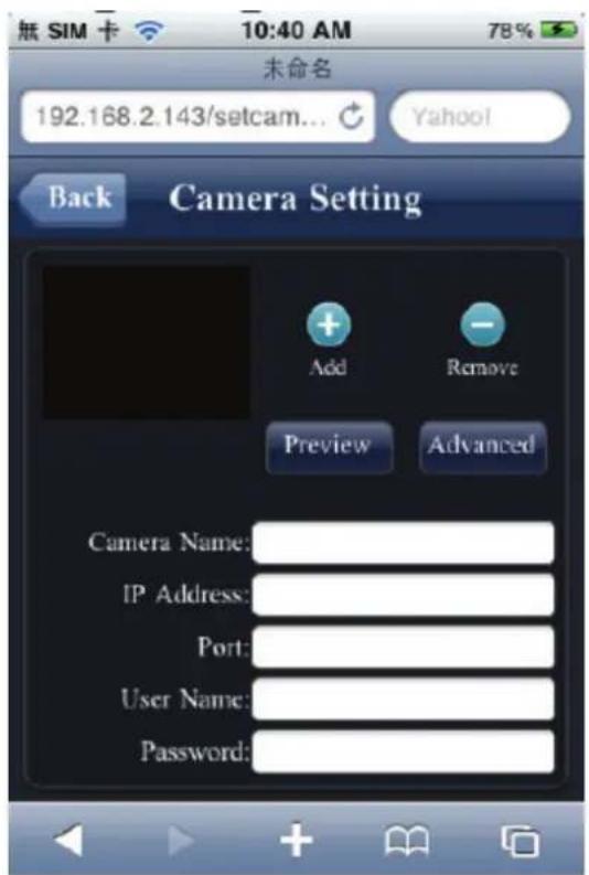 未命名 192.168.2.143/setcam... Yahoo! Back Camera Setting Add Remove Preview Advanced Camera Name: IP Address: Port: User Name: Password: