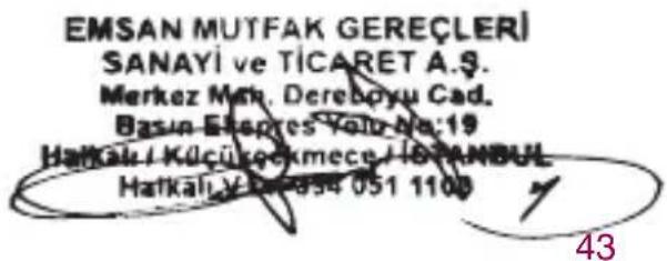 EMSAN MUTFAK GEREÇLERİ SANAYİ ve TİCARET A.Ş. Merkez Mek. Dereboyu Cad. Basın Elekçres Yolu No:19 Harkalı Kılıçükmece İİSPANBUL Harkalı Yarı 051 1100 43