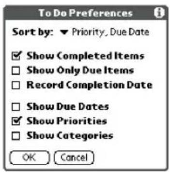 To Do Preferences Sort by: ▼ Priority, Due Date ✓ Show Completed Items □ Show Only Due Items □ Record Completion Date □ Show Due Dates ✓ Show Priorities □ Show Categories OK Cancel