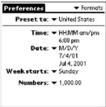 Preferences Formats Preset to: ▼ United States Time: ▼ HH:MM am/pm 6:08 pm Date: ▼ M/D/Y 7/4/01 Jul 4, 2001 Week starts: ▼ Sunday Numbers: ▼ 1,000.00