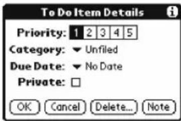 To Do Item Details Priority: 1 2 3 4 5 Category: ▼ Unfiled Due Date: ▼ No Date Private: □ OK Cancel Delete... Note