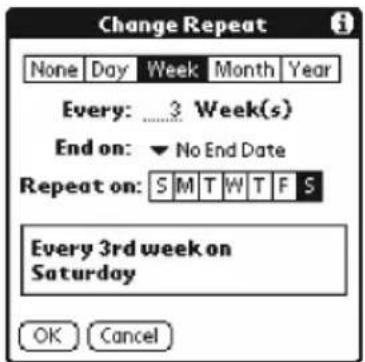 Change Repeat None Day Week Month Year Every: ....3 Week(s) End on: ▼ No End Date Repeat on: S M T W T F S Every 3rd week on Saturday OK Cancel