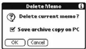 Delete Memo Delete current memo ? ✓ Save archive copy on PC OK Cancel