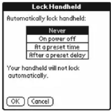 Lock Handheld Automatically lock handheld: Never On power off At a preset time After a preset delay Your handheld will not lock automatically. OK Cancel