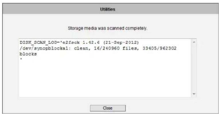 Utilities Storage media was scanned completely. DISK_SCAN_LOG='e2fock 1.42.6 (21-Sep-2012) /dev/synopblockal: clean, 16/240960 files, 33405/962302 blocks Close