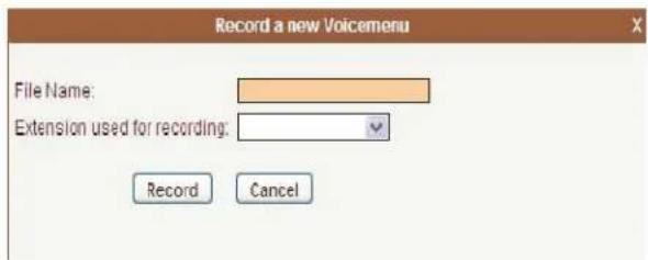 Record a new Voicemenu File Name: Extension used for recording: Record Cancel