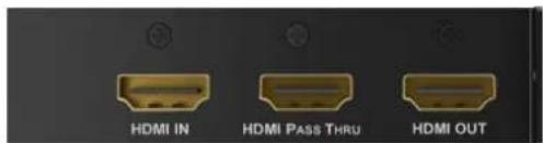 HDMI IN HDMI PASS THRU HDMI OUT
