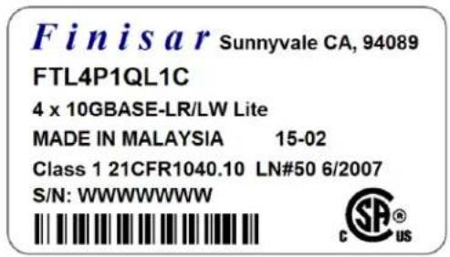 Finisar Sunnyvale CA, 94089 FTL4P1QL1C 4 x 10GBASE-LR/LW Lite MADE IN MALAYSIA 15-02 Class 1 21CFR1040.10 LN#50 6/2007 S/N: WWWWWWW wwwwwwwww c us