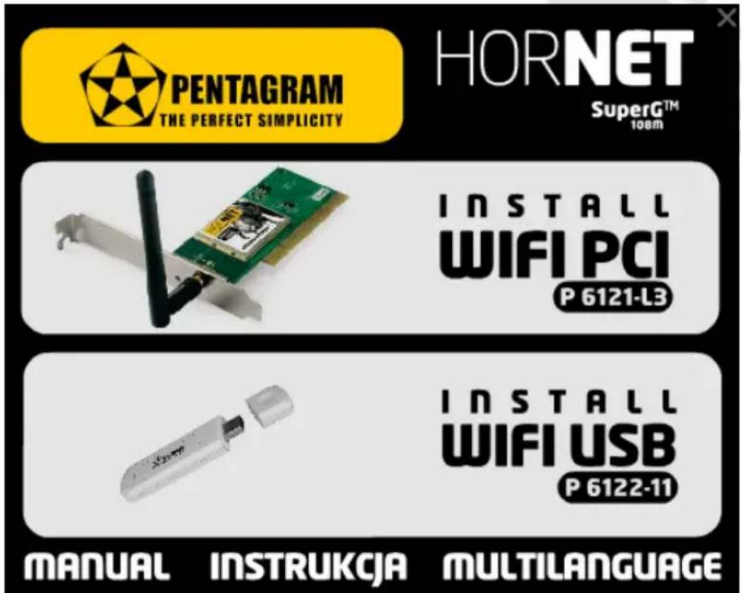 PENTAGRAM THE PERFECT SIMPLICITY HORNET SuperG™ 108m INSTALL WIFI PCI P 6121-L3 INSTALL WIFI USB P 6122-11 MANUAL INSTRUKCJA MULTILANGUAGE