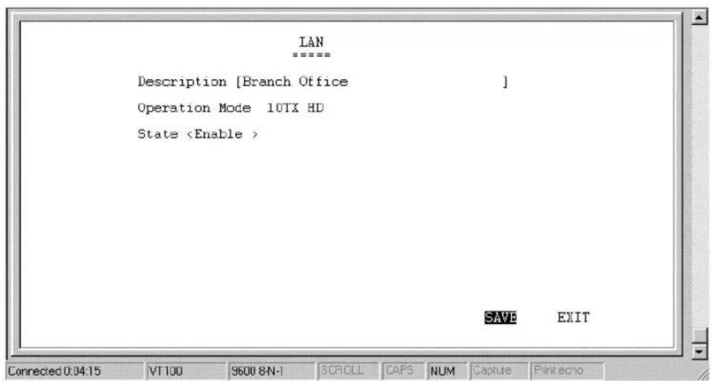 LAN ===== Description [Branch Office ] Operation Mode 10TX HD State SAVE EXIT Connected 0:04:15 VT100 9600 8N-1 SCROLL CAPS NUM Capture Print echo