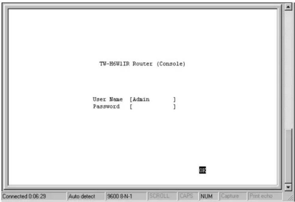 TW-H6W1IR Router (Console) User Name [Admin ] Password [ ] OK Connected 0:06:29 Auto detect 9600 8-N-1 SCROLL CAPS NUM Capture Print echo