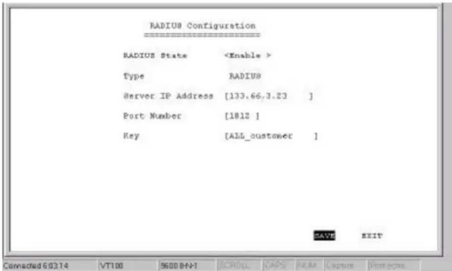 RADIUS Configuration RADIUS State Type RADIUS Server IP Address [133.66.3.23 ] Port Number [1812 ] Key [ALL_customer ] SAVE EXIT Connected 60314 VT100 9600 BN-1 CRDL CAPS PAL Capture Protect