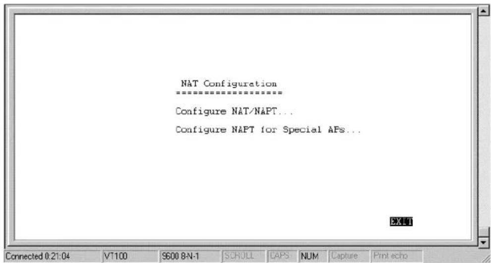 NAT Configuration ==================== Configure NAT/NAPT... Configure NAPT for Special APs... EXIT Connected 0:21:04 VT100 S600 8-N-1 SCROLL CAPS NUM Capture Print echo