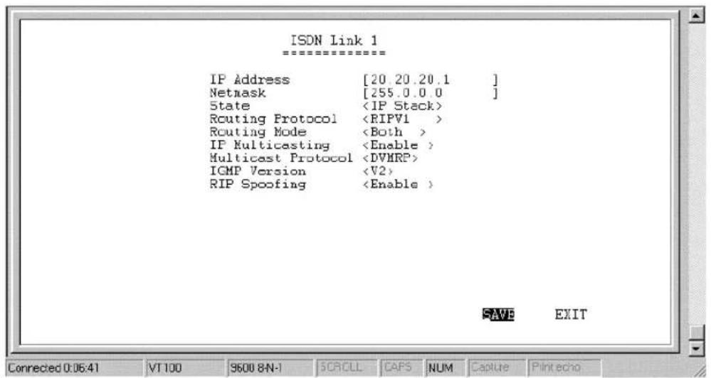 ISDN Link 1 ==================== IP Address [20.20.20.1 ] Netmask [255.0.0.0 ] State Routing Protocol Routing Mode IF Multicasting Multicast Protocol ICMP Version RIP Spoofing SAVE EXIT Connected 0:06:41 VT100 9600 8N-1 5CROLL CAFS NUM Capture Print echo