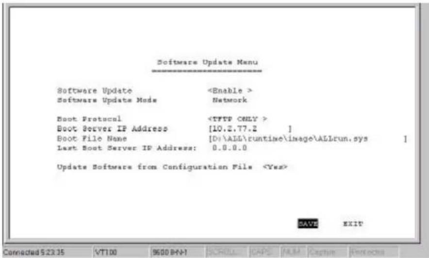 Software Update Menu Software Update Software Update Mode Network Boot Protocol Boot Server IP Address [10.2.77.2 ] Boot File Name [D:\ALL\runtime\image\ALLrun.sys ] Last Boot Server IP Address: 0.0.0.0 Update Software from Configuration File SAVE EXIT Connected 523.35 VT100 9600 BHH SCRILL CAPS NLM Capture Protects
