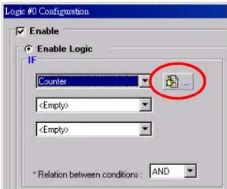 Logic #0 Configuration Enable Enable Logic IF Counter * Relation between conditions : AND