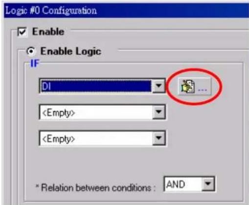 Logic #0 Configuration Enable Enable Logic IF DI * Relation between conditions : AND
